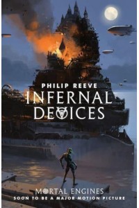 Infernal Devices - Mortal Engines Quartet