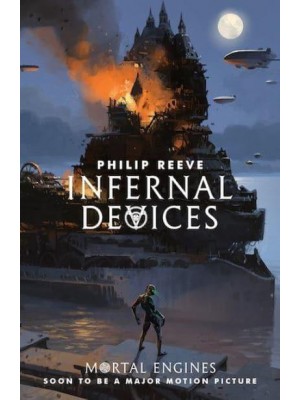 Infernal Devices - Mortal Engines Quartet