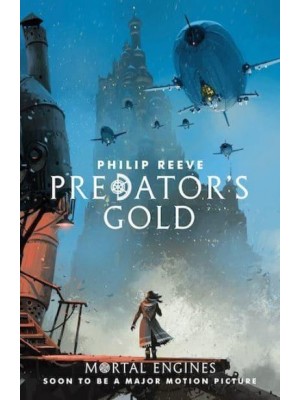 Predator's Gold - Mortal Engines Quartet