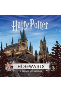 Hogwarts A Movie Scrapbook - Harry Potter