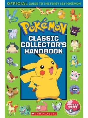 Pokémon Classic Collector's Handbook Official Guide to the First 151 Pokémon - Pokemon