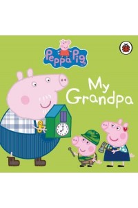 My Grandpa - Peppa Pig