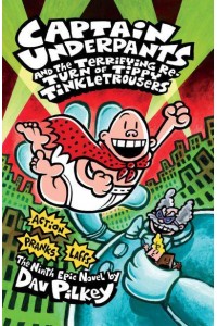 Captain Underpants and the Terrifying Return of Tippy Tinkletrousers - Captain Underpants