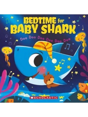 Bedtime for Baby Shark Doo Doo Doo Doo Doo Doo