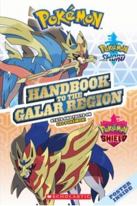 Handbook to the Galar Region Stats and Facts on 400 Pokémon! : Pokémon Sword, Pokémon Shield - Pokemon