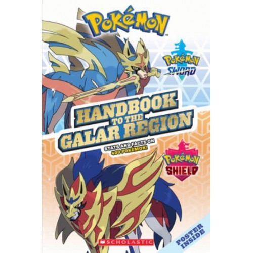 Handbook to the Galar Region Stats and Facts on 400 Pokémon! : Pokémon Sword, Pokémon Shield - Pokemon