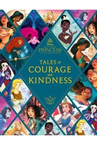 Tales of Courage and Kindness - Disney Ultimate Princess Celebration