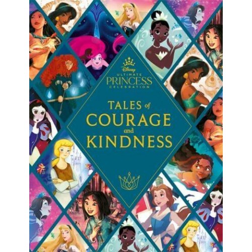 Tales of Courage and Kindness - Disney Ultimate Princess Celebration