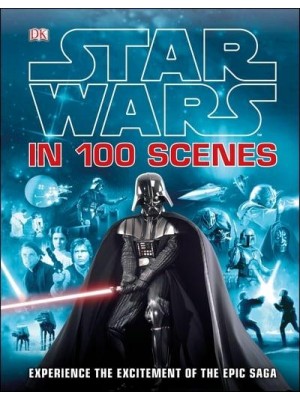 Star Wars in 100 Scenes