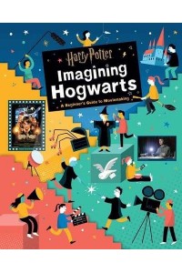 Harry Potter: Imagining Hogwarts