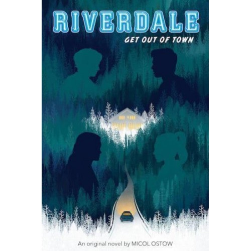 Get Out of Town - Riverdale