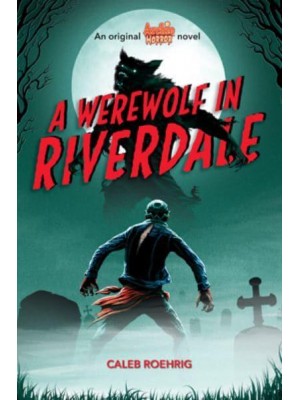 A Werewolf in Riverdale - Archie Horror