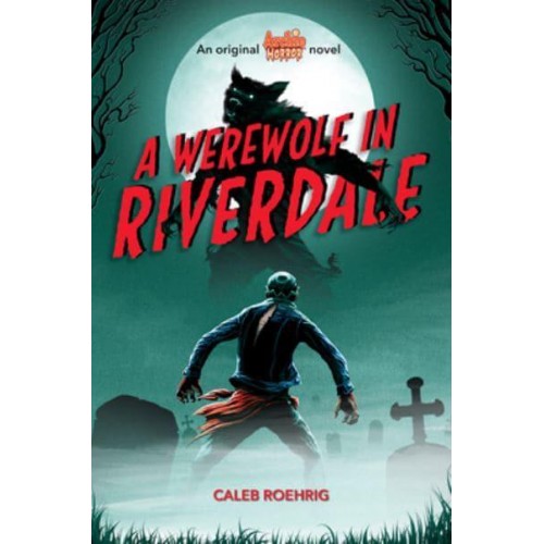 A Werewolf in Riverdale - Archie Horror