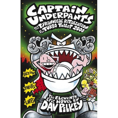 Captain Underpants and the Tyrannical Retaliation of the Turbo Toilet 2000 - Captain Underpants