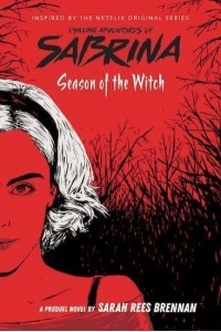 Season of the Witch - Chilling Adventures of Sabrina