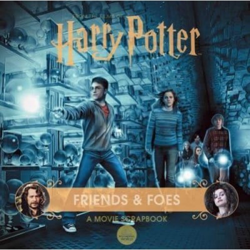 Harry Potter: Friends & Foes: A Movie Scrapbook - Movie Scrapbooks