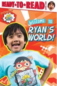 Welcome to Ryan's World! Ready-To-Read Level 1 - Ryan's World
