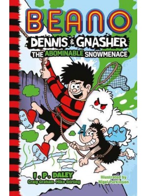 The Abominable Snowmenace - Dennis & Gnasher