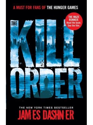 The Kill Order - Maze Runner Series