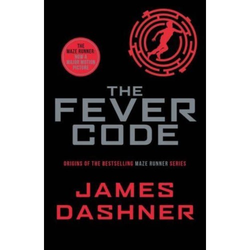 The Fever Code - The Maze Runner Series