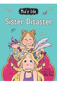 Sister Disaster! - Mia's Life