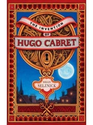 The Invention of Hugo Cabret A Novel in Words and Pictures