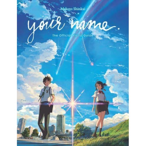 your name. The Official Visual Guide The Official Visual Guide