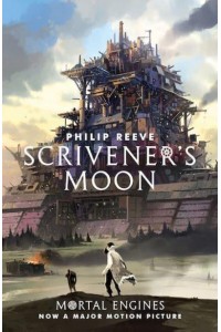 Scrivener's Moon - Fever Crumb Trilogy