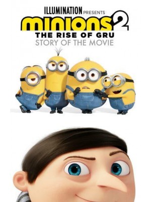Minions the Rise of Gru Story of the Movie - Minions 2