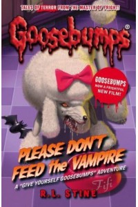 Please Don't Feed the Vampire - Goosebumps