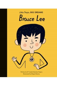 Bruce Lee - Little People, Big Dreams