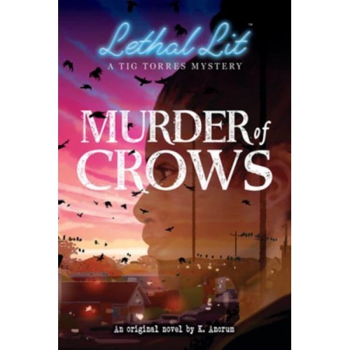 Murder of Crows An Original Novel - Lethal Lit