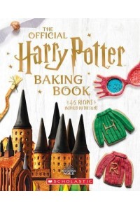 The Official Harry Potter Baking Book - Harry Potter
