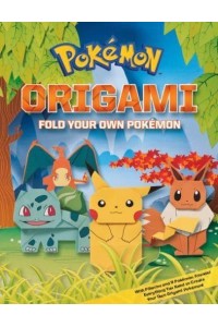 Pokemon Origami: Fold Your Own Pokemon - Pokemon
