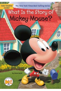 What Is the Story of Mickey Mouse? - What Is the Story Of?