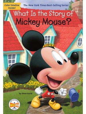 What Is the Story of Mickey Mouse? - What Is the Story Of?