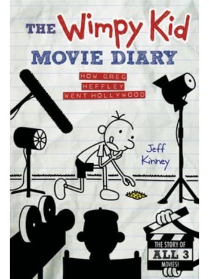 The Wimpy Kid Movie Diary How Greg Heffley Went Hollywood - Diary of a Wimpy Kid