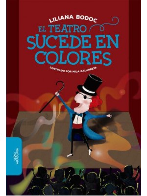 El Teatro Sucede En Colores / Theatre Happens in Color - ALFAGUARA VUELVE A LAS ESCUELAS