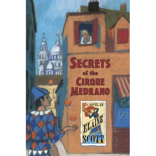 Secrets of the Cirque Medrano A Novel