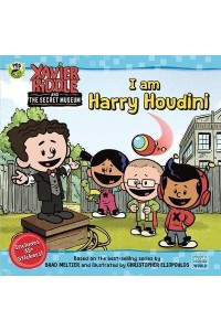 I Am Harry Houdini - Xavier Riddle and the Secret Museum