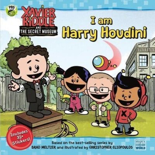 I Am Harry Houdini - Xavier Riddle and the Secret Museum