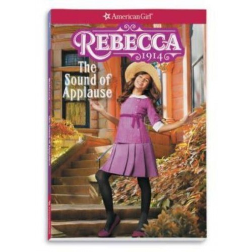 Rebecca: The Sound of Applause - American Girl Historical Characters