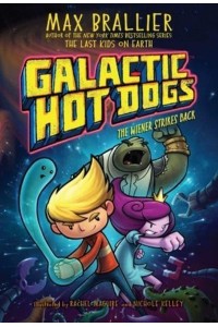 Galactic Hot Dogs 2, 2 The Wiener Strikes Back - Galactic Hot Dogs