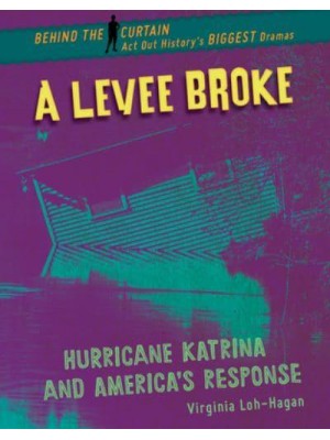 A Levee Broke Hurricane Katrina and America's Response - Behind the Curtain