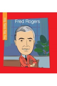 Fred Rogers - My Early Library: My Itty-Bitty Bio