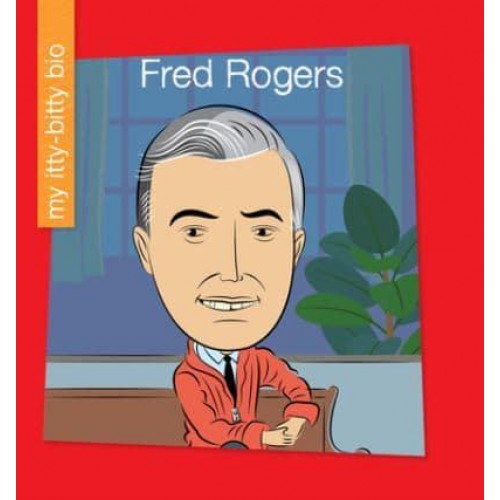 Fred Rogers - My Early Library: My Itty-Bitty Bio