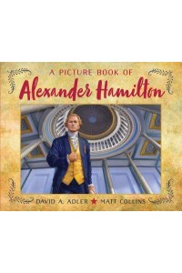 A Picture Book of Alexander Hamilton - Picture Book Biography