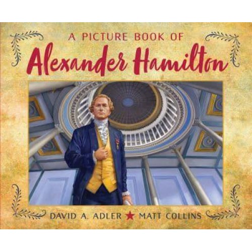 A Picture Book of Alexander Hamilton - Picture Book Biography