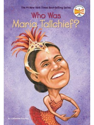 Who Is Maria Tallchief? - Who Was-- ?