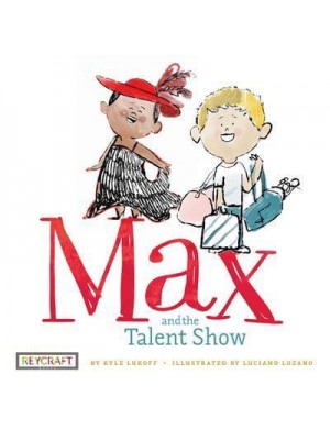 Max and the Talent Show - Max and Friends